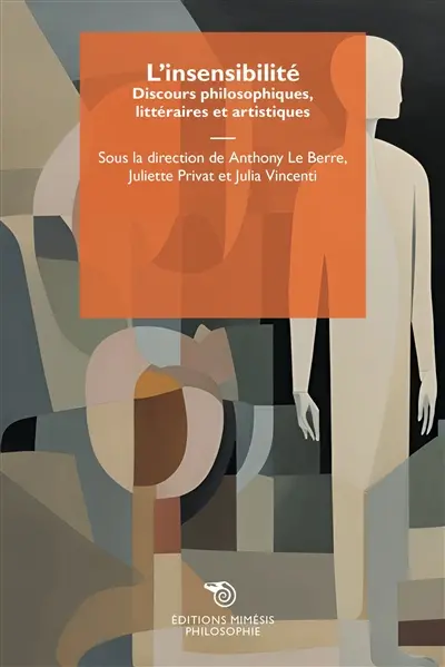 L'insensibilité : discours philosophiques, littéraires et artistiques