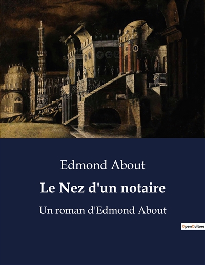Le Nez d'un notaire : Un...