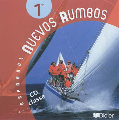 Nuevos rumbos, espagnol 1re : CD classe