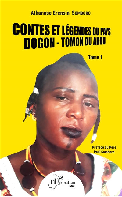 Contes et légendes du pays dogon-tomon duarou. Vol. 1