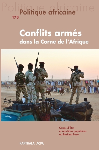 Politique africaine, n° 173. Conflits armés dans la Corne de l'Afrique