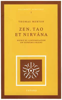 Zen, Tao et Nirvâna : esprit et contemplation en Extême-Orient