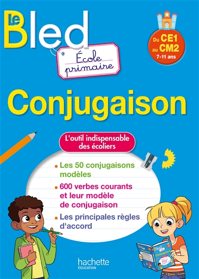 Le Bled conjugaison : école primaire, du CE1 au CM2, 7-11 ans - Daniel Berlion