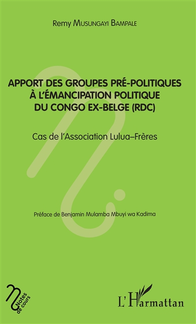 Apport des groupes pré-politiques à l'émancipation politique du Congo ex-belge (RDC) : cas de l'association Lulua-Frères