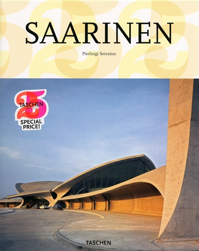 Eero Saarinen : 1910-1961 : un expressioniste structurel
