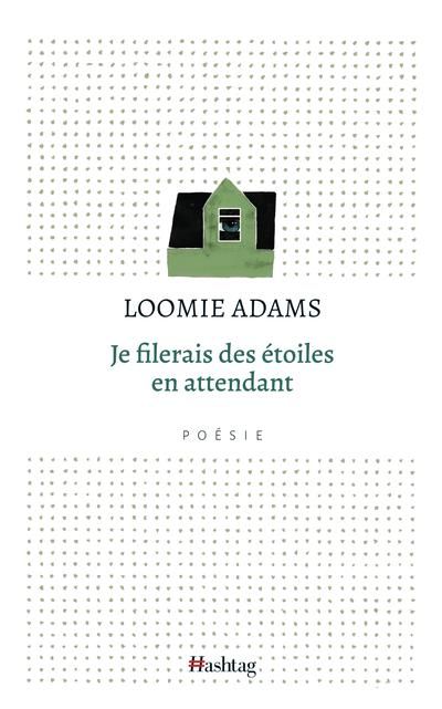 Je filerais des étoiles en attendant