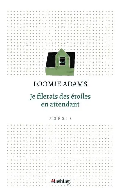 Je filerais des étoiles en attendant