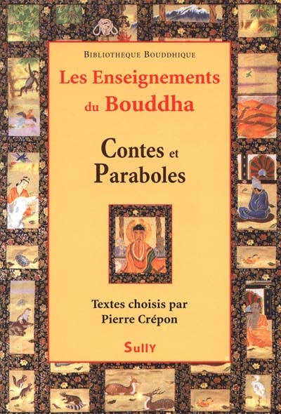 Les enseignements de Bouddha : contes et paraboles