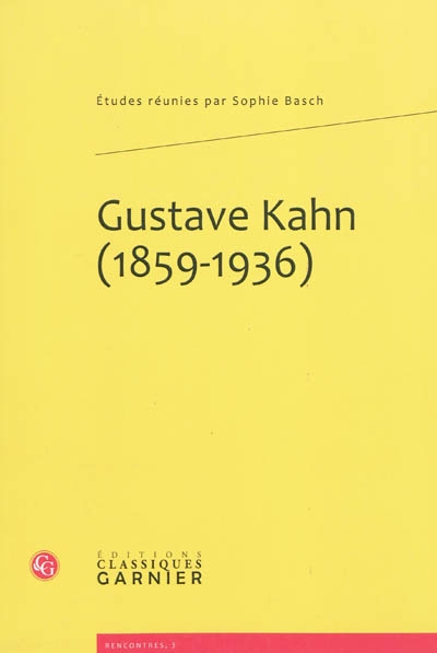 Gustave Kahn : 1859-1936