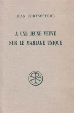 A une jeune veuve. Sur le mariage unique