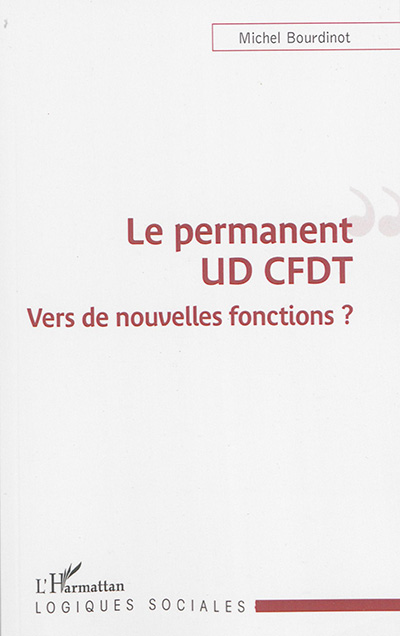 Le permanent UD CFDT : vers de nouvelles fonctions ?