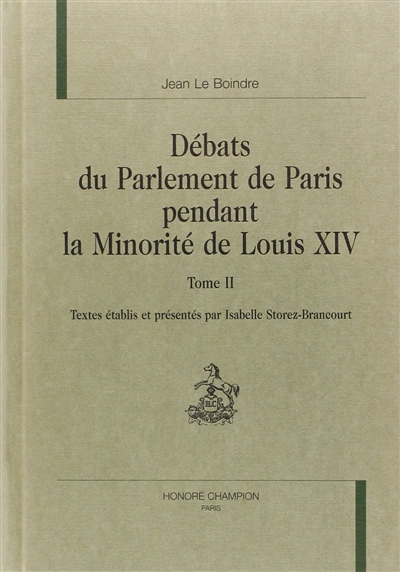 Débats du Parlement de Paris pendant la minorité de Louis XIV. Vol. 2