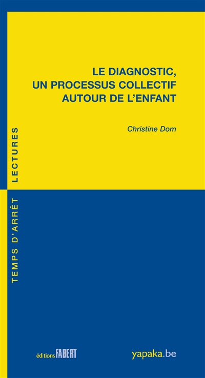 Le diagnostic, un processus collectif autour de l'enfant