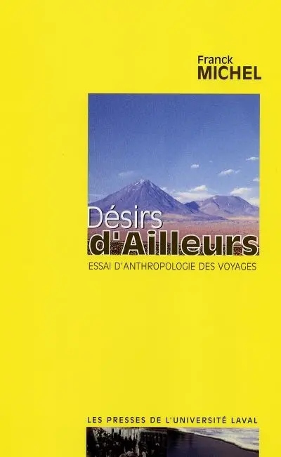 Désirs d'ailleurs : essai d'anthropologie des voyages