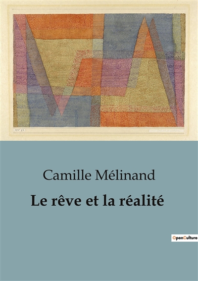 Le rêve et la réalité :...