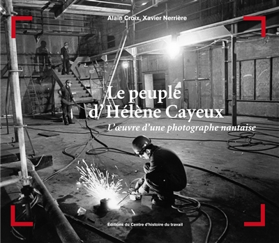 Le peuple d'Hélène Cayeux : l'œuvre d'une photographe nantaise