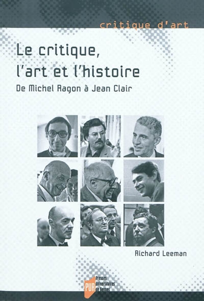 Le critique, l'art et l'histoire : de Michel Ragon à Jean Clair
