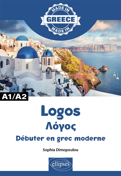 Logos : débuter en grec moderne : A1-A2