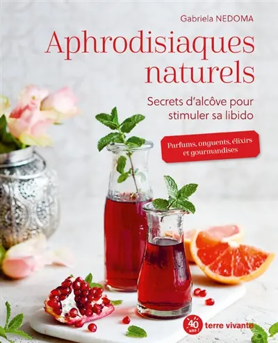 Aphrodisiaques naturels : secrets d'alcôve pour stimuler sa libido