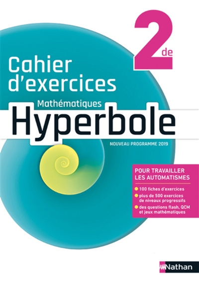 Hyperbole mathématiques 2de : cahier d'exercices : nouveau programme 2019