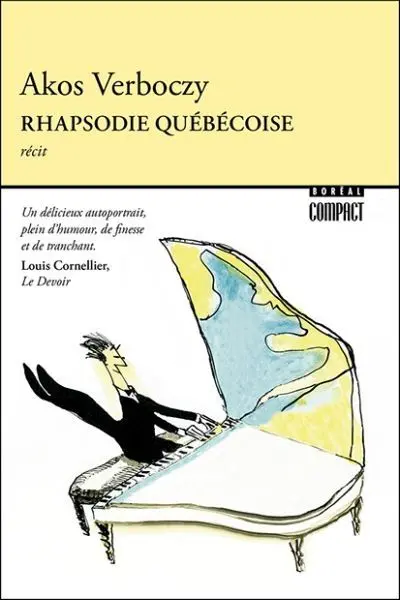 Rhapsodie québécoise : itinéraire d'un enfant de la loi 101 295