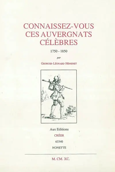 Connaissez-vous ces Auvergnats célèbres ? : 1750-1850
