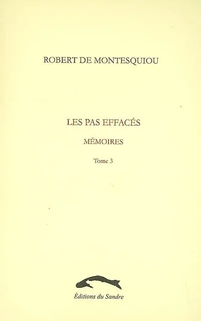 Les pas effacés : mémoires. Vol. 3