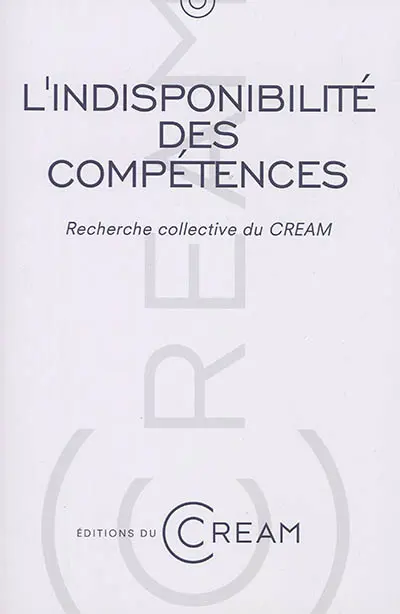 L'indisponibilité des compétences : recherche collective du CREAM (EA 2038)