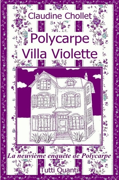 Polycarpe. Vol. 9. Villa Violette