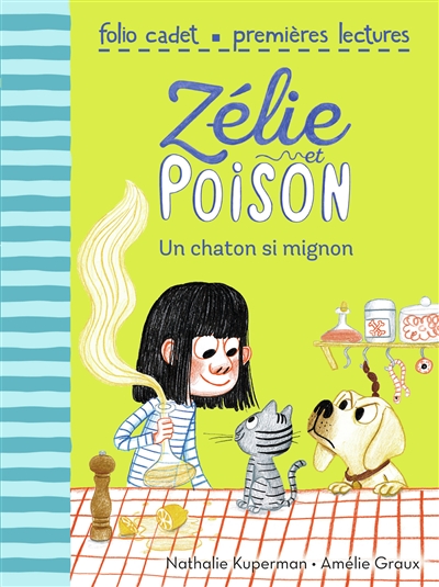 Zélie et Poison. Vol. 8. Un chaton trop mignon