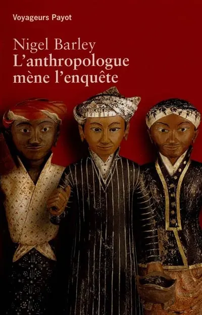 L'anthropologue mène l'enquête