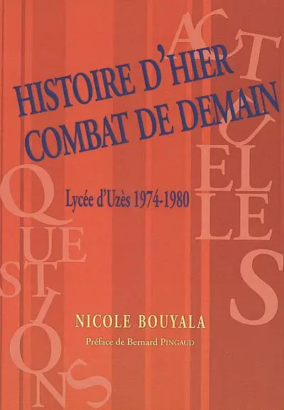 Histoire d'hier, combat de demain : lycée d'Uzès, 1974-1980
