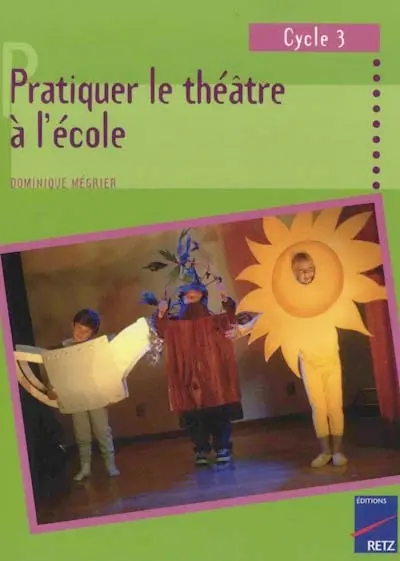 Pratiquer le théâtre à l'école, cycle 3