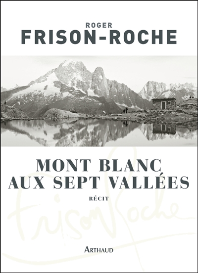 Mont Blanc aux sept vallées : récit