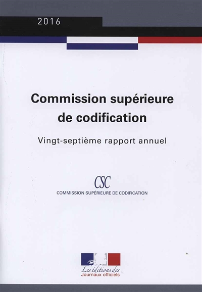Commission supérieure de codification : vingt-septième rapport annuel : 2016