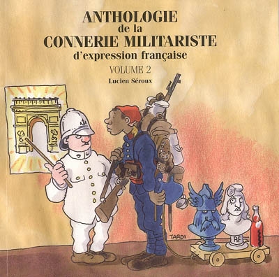 Anthologie de la connerie militariste d'expression française. Vol. 2