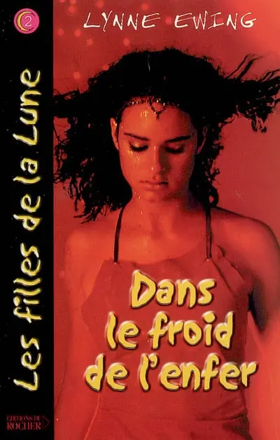 Les filles de la lune. Vol. 2. Dans le froid de l'enfer