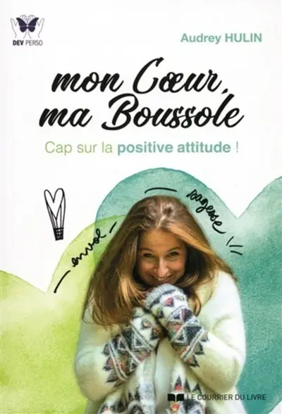 Mon coeur ma boussole : cap sur la positive attitude !