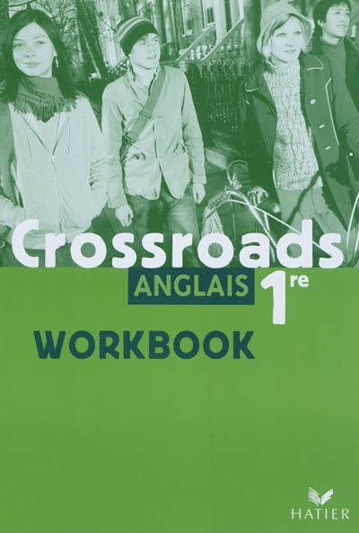 Crossroads, anglais 1re : workbook