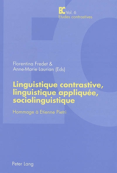 Linguistique contrastive, linguistique appliquée, sociolinguistique : hommage à Etienne Pietri