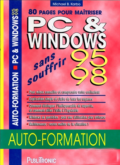 PC et Windows 95, 98 sans souffrir : auto-formation