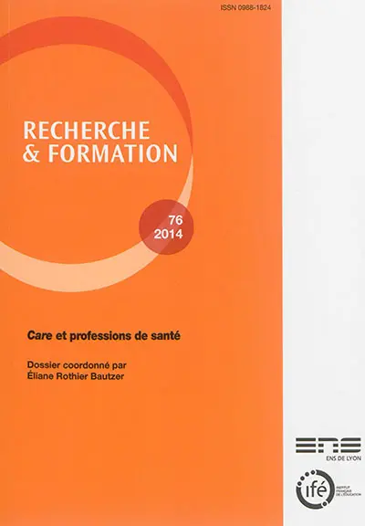 Recherche et formation, n° 76. Care et professions de santé