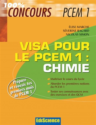 Chimie, visa pour le PCEM1 : prépare er réussis tes premiers mois de PCEM1