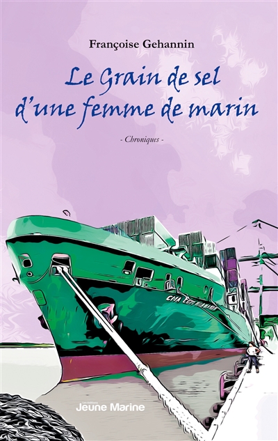 Le Grain de sel d'une femme de marin : Chroniques