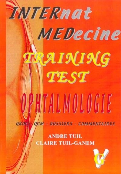 Ophtalmologie : QROC, QCM, dossiers, commentaires