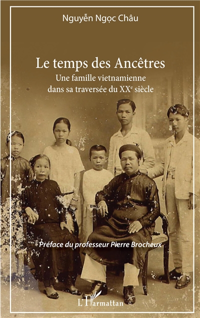 Le temps des ancêtres : une famille vietnamienne dans sa traversée du XXe siècle