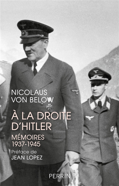 A la droite d'Hitler : mémoires, 1937-1945