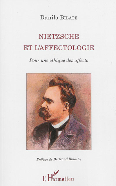 Nietzsche et l'affectologie : pour une éthique des affects