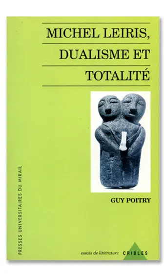 Michel Leiris, dualisme et totalité