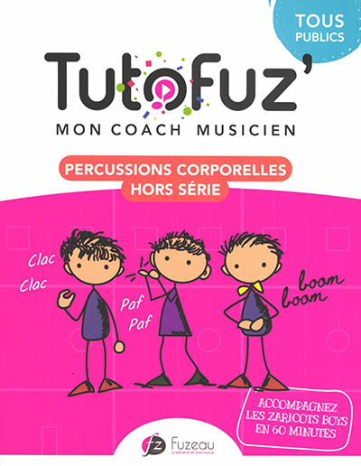 Tutofuz' mon coach musicien : percussions corporelles hors série